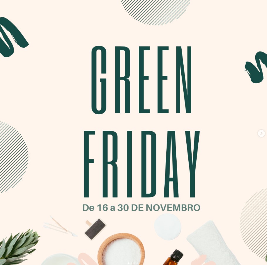 Green Friday  –  A Black Friday da Flor de Aroeira